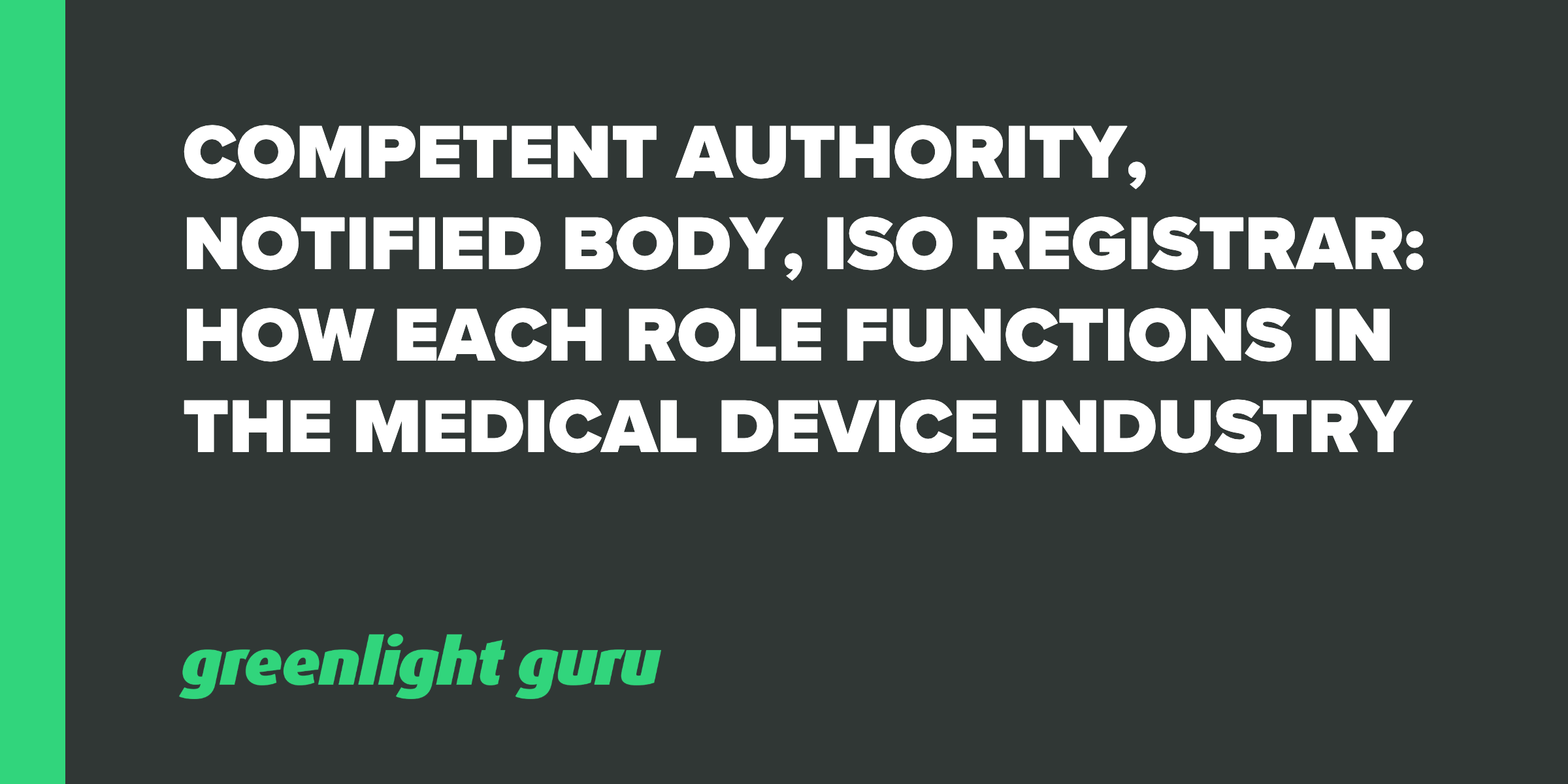 Competent Authority, Notified Body, ISO Registrar How Each Role